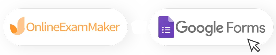 OnlineExamMaker VS Google Forms 